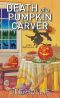 [Hayley Powell Food and Cocktails Mystery 08] • Death of a Pumpkin Carver